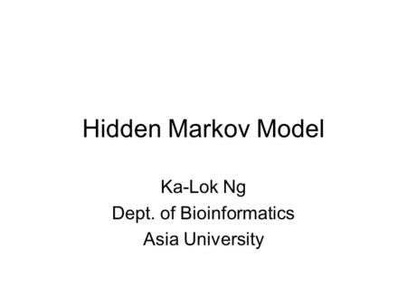 Ka-Lok Ng Dept. of Bioinformatics Asia University
