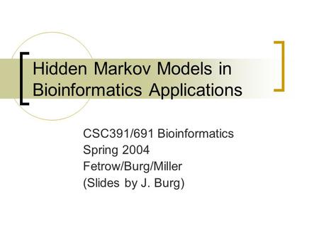 Hidden Markov Models in Bioinformatics Applications
