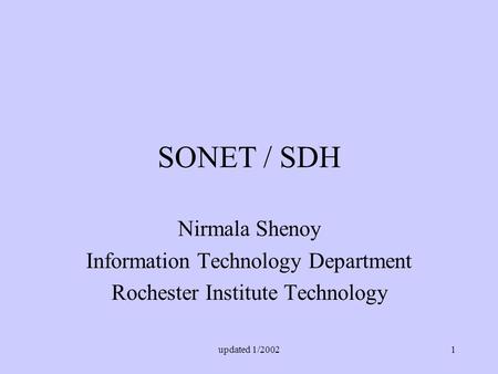 SONET / SDH Nirmala Shenoy Information Technology Department
