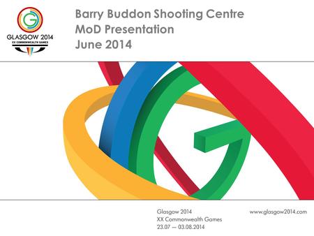 Barry Buddon Shooting Centre MoD Presentation June 2014.