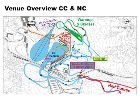 Venue Overview CC & NC Hotel HPHR Wax Cabins Wax Trucks Warmup & Ski-test Ski-depot CC Stadium Red Course Gate for Red Course if Stadium Closed Race Office.