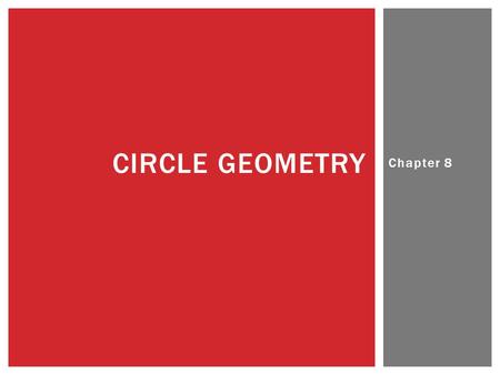 Circle geometry Chapter 8.