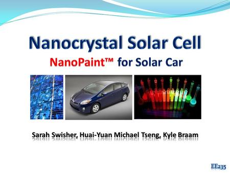 Outline Motivation: the Global Energy Crisis Review current PV technology Inorganic Nanocrystal solar cell Benefits Research results Future potential.