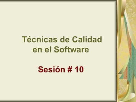 Técnicas de Calidad en el Software Sesión # 10. Good quality software Operations Transition Testing Portability Reusability Interoperability Maintainability.