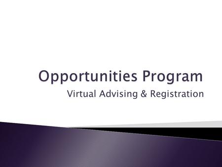 Virtual Advising & Registration.  If you are a student in NYU’s CSTEP or HEOP program, you have the added benefit of the following resources:  Being.