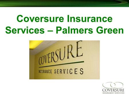 Coversure Insurance Services – Palmers Green. Would you like to earn more money……?