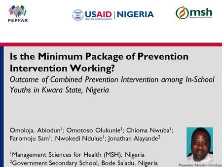 Is the Minimum Package of Prevention Intervention Working? Outcome of Combined Prevention Intervention among In-School Youths in Kwara State, Nigeria Omoloja,