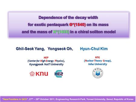 Ghil-Seok Yang, Yongseok Oh, Hyun-Chul Kim NTG (Nuclear Theory Group), (Nuclear Theory Group), Inha University Inha University HEP (Center for High Energy.