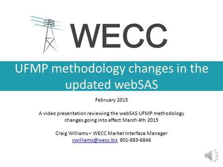 UFMP methodology changes in the updated webSAS February 2015 A video presentation reviewing the webSAS UFMP methodology changes going into effect March.
