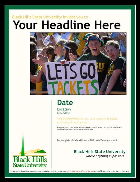 Black Hills State University invites you to Your Headline Here Date Location City, State Very brief information, i.e., cost, open to the public, reservations.