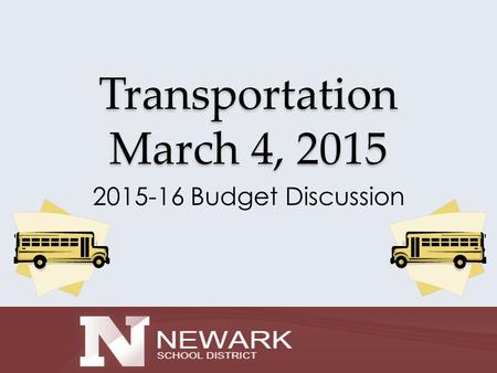 Transportation March 4, 2015 2015-16 Budget Discussion.