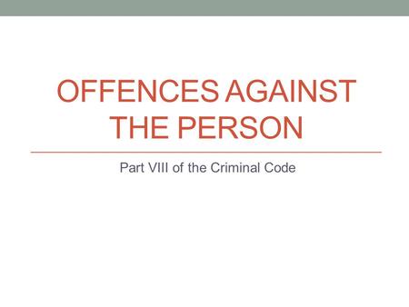 Offences against the person