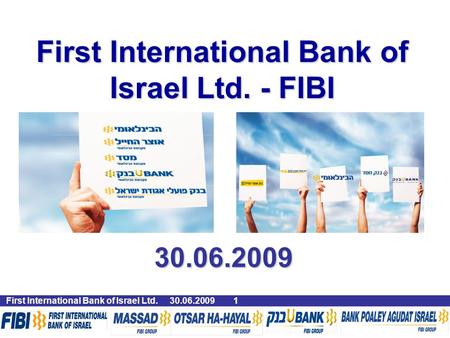 First International Bank of Israel Ltd. - FIBI 30.06.2009 1 First International Bank of Israel Ltd. 30.06.20091.