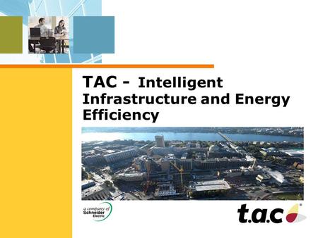 TAC - Intelligent Infrastructure and Energy Efficiency.