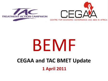 BEMF CEGAA and TAC BMET Update 1 April 2011. Remember the old issues identified through district patient and health facility survey? (2010) Most patients.