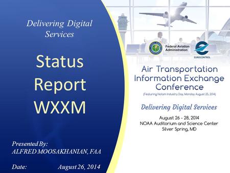 Status Report WXXM Delivering Digital Services Presented By: