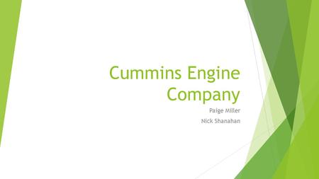 Cummins Engine Company Paige Miller Nick Shanahan.