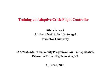 Training an Adaptive Critic Flight Controller
