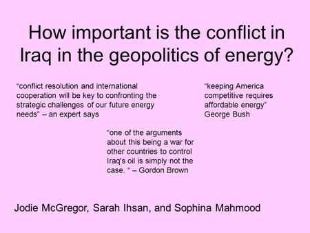 How important is the conflict in Iraq in the geopolitics of energy?