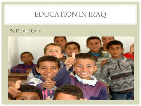 EDUCATION IN IRAQ By David Gring. EDUCATION PRIOR TO WAR  Prior to the mid-1980s, education in Iraq was considered of the best in the Middle East and.