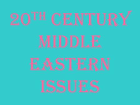 20 th Century middle Eastern Issues. Iranian Revolution.