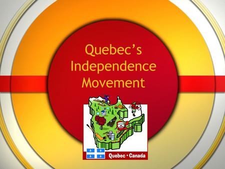 Quebec’s Independence Movement
