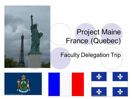 Project Maine France (Quebec) Faculty Delegation Trip.