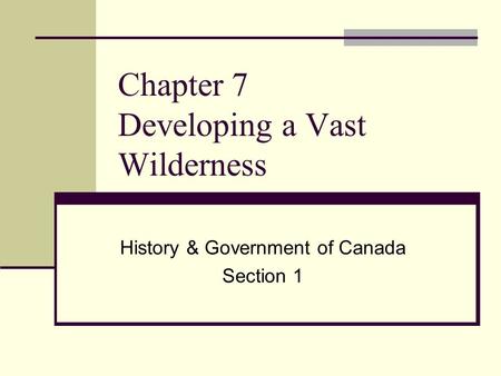 Chapter 7 Developing a Vast Wilderness