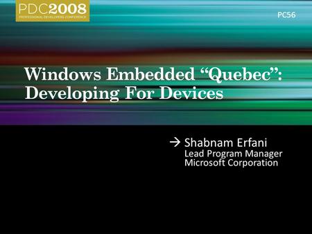 Windows Embedded “Quebec”: Developing For Devices