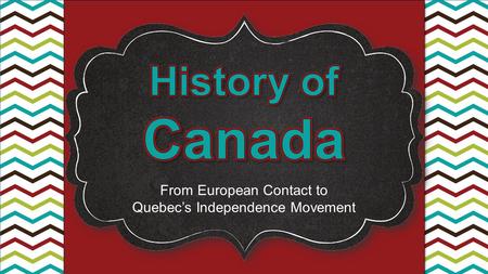 Canada History of From European Contact to