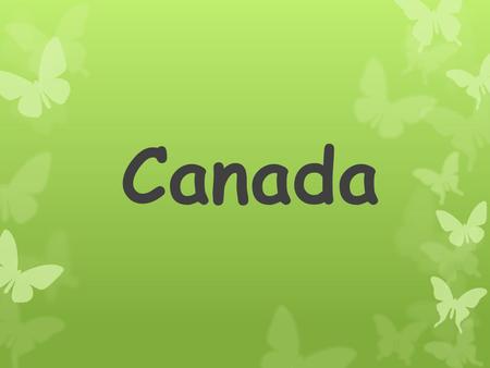 Canada. The most important information.  Canada is a North American country located in the northern part of the continent.  The capital of Canada is.