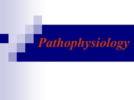 Pathophysiology.