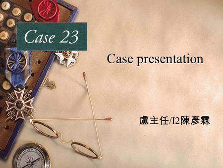Case presentation 盧主任 /I2 陳彥霖. Brief History  A 45-year-old man was seen in the emergency department for persistent night sweats, headache, intermittent.