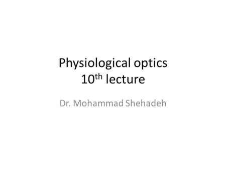 Physiological optics 10th lecture