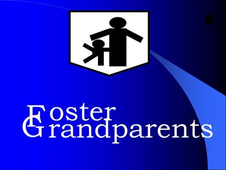 G randparents F oster Welcome friends, family, and neighbors to our home on the web. The reason we have created this page is so that you, the community,