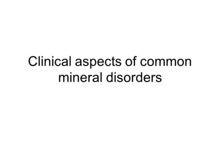 Clinical aspects of common mineral disorders. hypocalcemia Normal [Ca2+] total = 8.5-10.5 mg/dl (2.12-2.62 mmol/L) Normal [Ca2+] ion = 4.65-5.25 mg/dL.