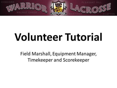 Volunteer Tutorial Field Marshall, Equipment Manager, Timekeeper and Scorekeeper.