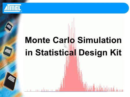 Monte Carlo Simulation in Statistical Design Kit