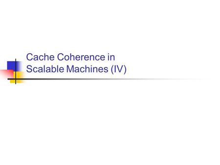 Cache Coherence in Scalable Machines (IV). 99-6-72 Dealing with Correctness Issues Serialization of operations Deadlock Livelock Starvation.