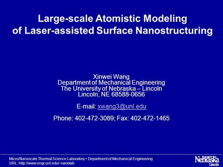 Micro/Nanoscale Thermal Science Laboratory Department of Mechanical Engineering URL:  Large-scale Atomistic Modeling of.