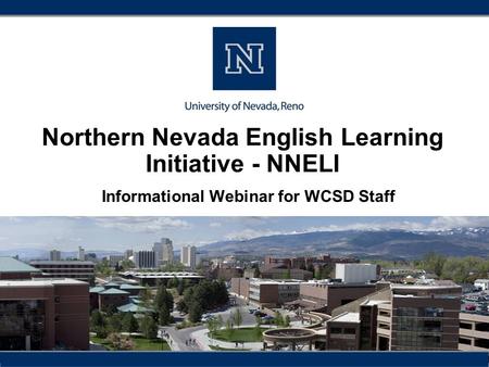Northern Nevada English Learning Initiative - NNELI Informational Webinar for WCSD Staff.