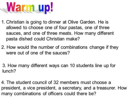 4. The student council of 32 members must choose a president, a vice president, a secretary, and a treasurer. How many combinations of officers could there.