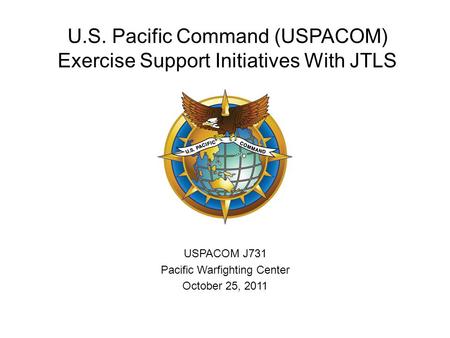 U.S. Pacific Command (USPACOM) Exercise Support Initiatives With JTLS