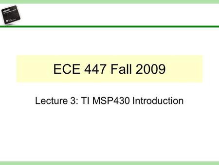Lecture 3: TI MSP430 Introduction