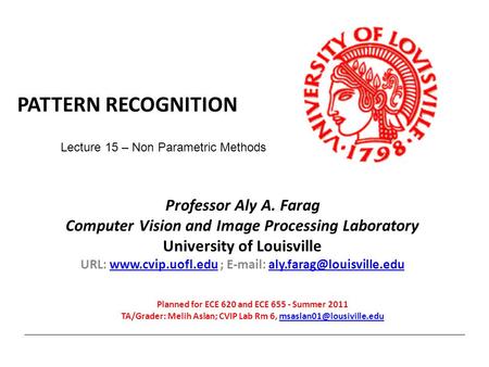 Pattern recognition Professor Aly A. Farag
