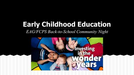 Early Childhood Education EAG/FCPS Back-to-School Community Night.