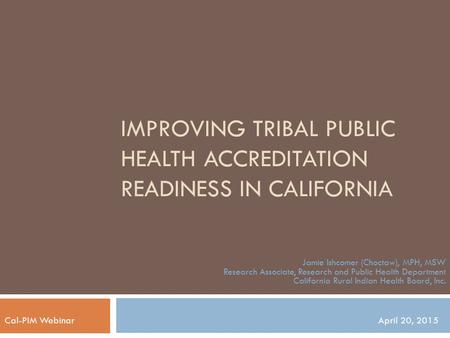 Improving Tribal Public Health Accreditation Readiness in California