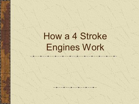 How a 4 Stroke Engines Work