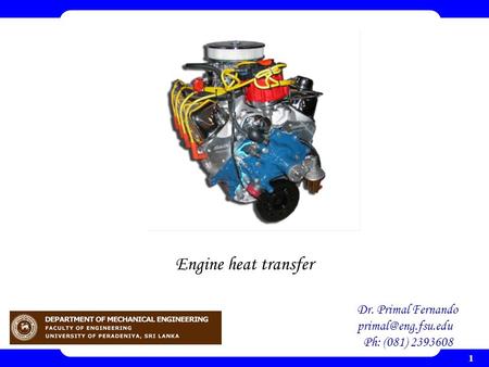 Engine heat transfer Dr. Primal Fernando
