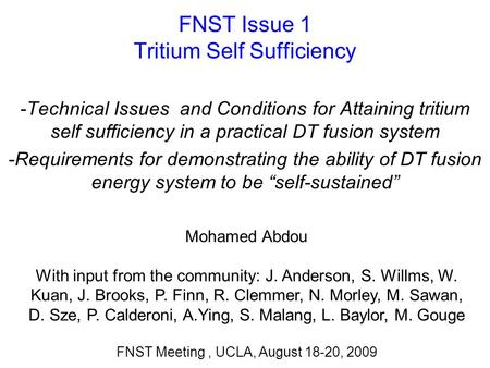 FNST Issue 1 Tritium Self Sufficiency -Technical Issues and Conditions for Attaining tritium self sufficiency in a practical DT fusion system -Requirements.